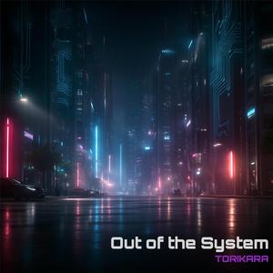 Out of the System (feat. Ayame & Mai)