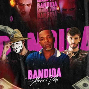 Bandida da Minha Vida