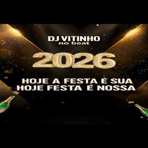 Hoje a Festa é Sua Hoje a Festa é Nossa