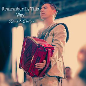 Remember Us This Way (Instrumental )