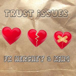 Trust Issues (feat. HBK King)