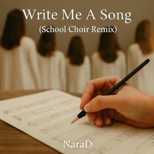 Write Me A Song (School Choir Remix)
