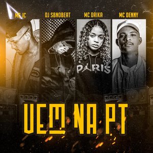 Vem na PT (feat. Mc Dricka)
