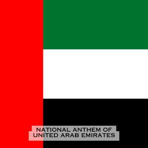 Ishy Bilady (National Anthem of United Arab Emirates)