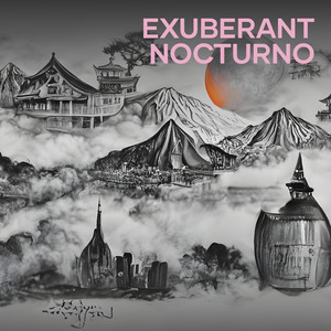 exuberant Nocturno