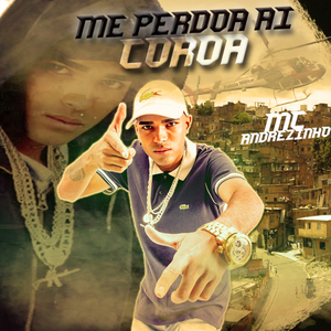 Me Perdoa Ai Coroa