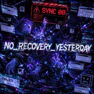 NO_RECOVERY_YESTERDAY_00
