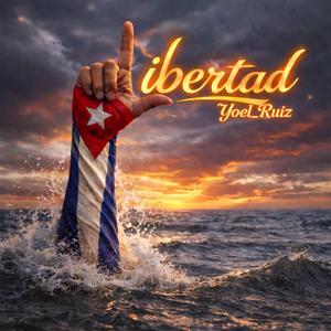 Libertad ((Voz Original Yoel_Ruiz))