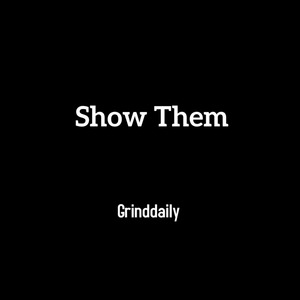 Show Them