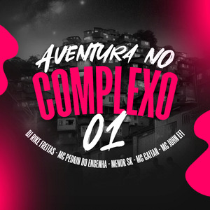 Aventura no Complexo 01