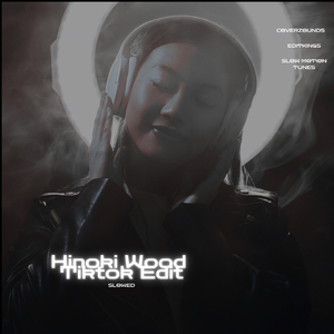 Hinoki Wood (Slowed)