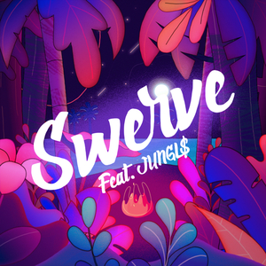Swerve (feat. JUNGL$)
