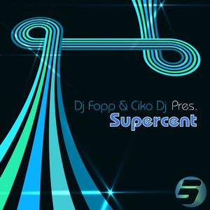 Supercent (DJ Fopp Club Mix)
