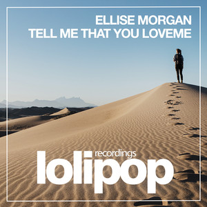 Tell Me That You Love Me (Original Mix)