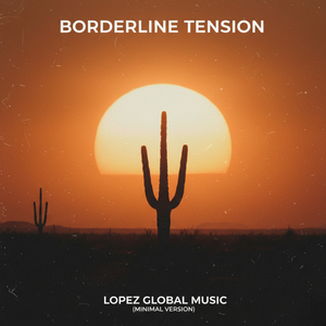 Borderline Tension (Minimal Version)
