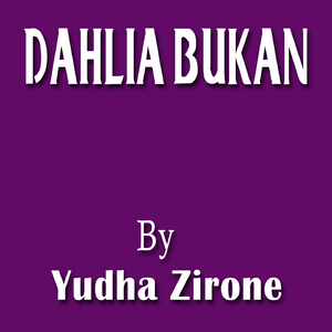 Dahlia Bukan (Tarling Dermayon)
