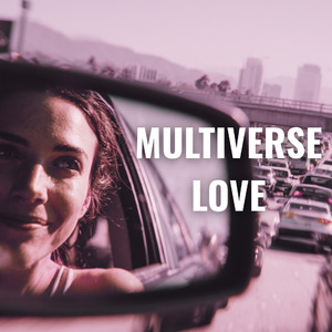 Multiverse Love