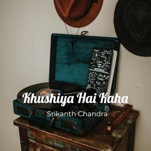 Khushiya Hai Kaha