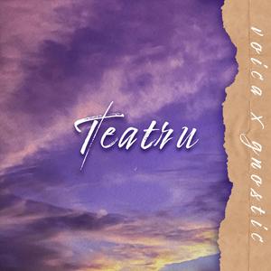 Teatru (feat. Gnostic)