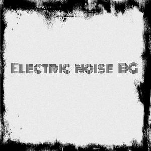Electric Noise BG