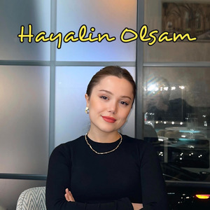 Hayalin olsam