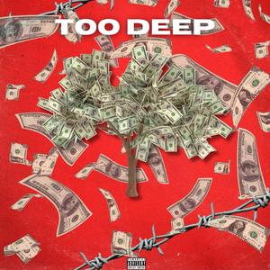 Too Deep (feat. Genesis YNO & The Intro)
