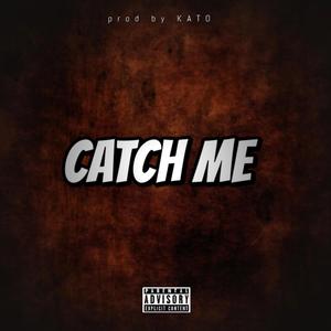 Catch me