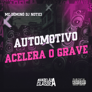 Automotivo Acelera o Grave