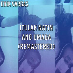 Itulak Natin Ang Umaga (Remastered) (Remastered)