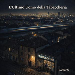 L'Ultimo Uomo della Tabaccheria
