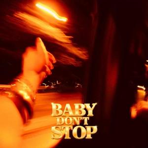 BABY DON'T STOP