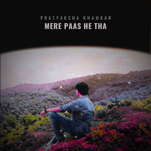 Mere paas he tha