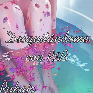 Desquitándome con R&B