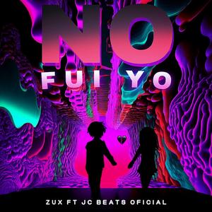 No Fui Yo (feat. ZUX)