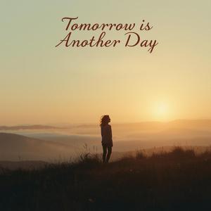 Tomorrow is another Day