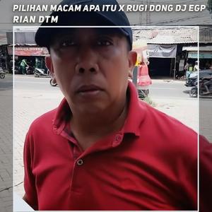 Pilihan Macam Apa Itu X Rugi Dong Dj Egp