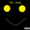 TNT - Smile