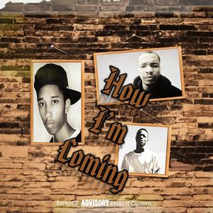 How I'm Coming (feat. Shoddy n & Vagi P)