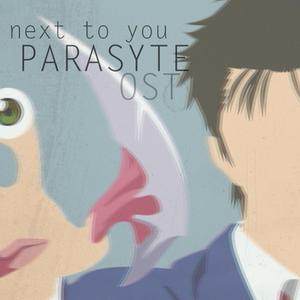 Next to you (Parasyte Ost)