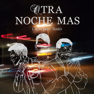 Otra Noche Mas (feat. Ñako & Setu)