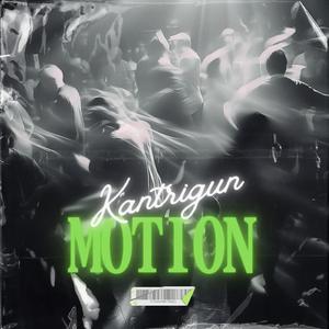 Motion (feat. Kantrigun)
