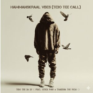 Hammanskraal Vibes (Tebo Tee Call)