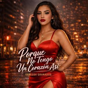 Porque No Tengo Un Corazón Así