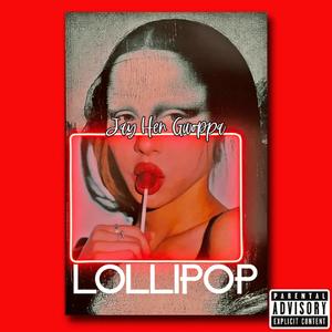 Lollipop (feat. Jay Hen Gwoppa)