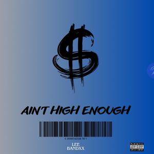 Ain't High Enough