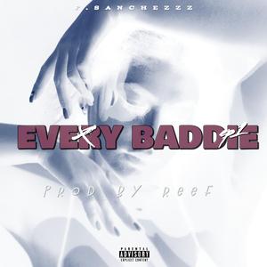 EVERY BADDIE