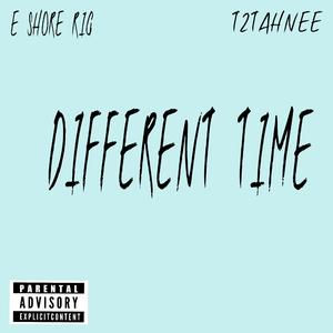Different Time (feat. T2Tahnee)