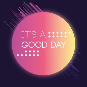 It's a Good Day (feat. Bria)