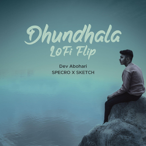 Dhundhala Lofi Flip