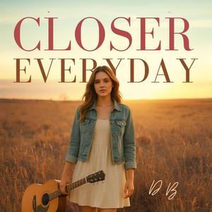 Closer Everyday